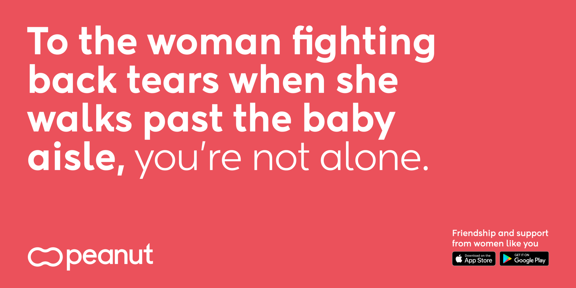 Ecriture blanche sur fond rose qui dit : "Pour la femme qui retient ses larmes lorsqu'elle passe devant l'allée des bébés, vous n'êtes pas seule."