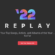 Le "Replay 2022" d'Apple Music est maintenant disponible.  Oui, 2022.